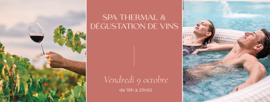 Spa thermal & dégustation de vins