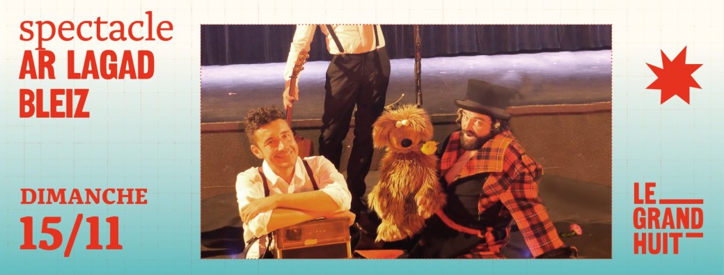 Spectacle • AR LAGAD BLEIZ 