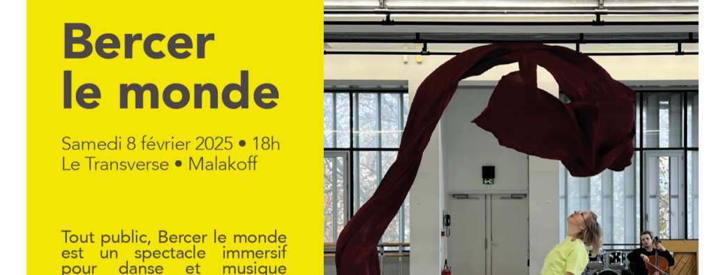 Spectacle «Bercer le monde» de la Compagnie Transverse