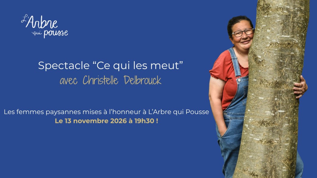 Spectacle “Ce qui les meut” avec Christelle Delbrouck