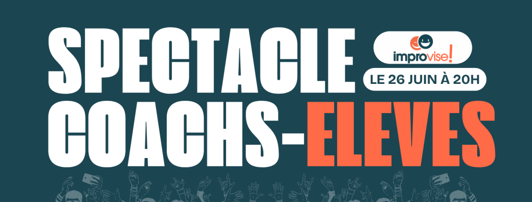 Spectacle Coachs-Élèves Improvise! Namur