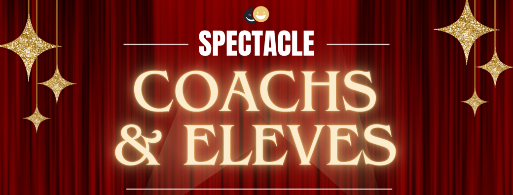 Spectacle Coachs-Élèves Improvise!