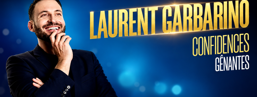 "Confidences Gênantes" - Laurent Garbarino