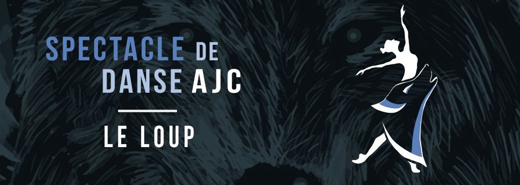 Spectacle de danse de l'AJC -  Le Loup