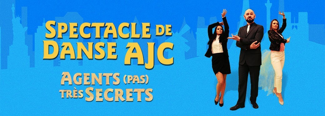 Spectacle de danse de l'AJC -  Agent (pas) très secret