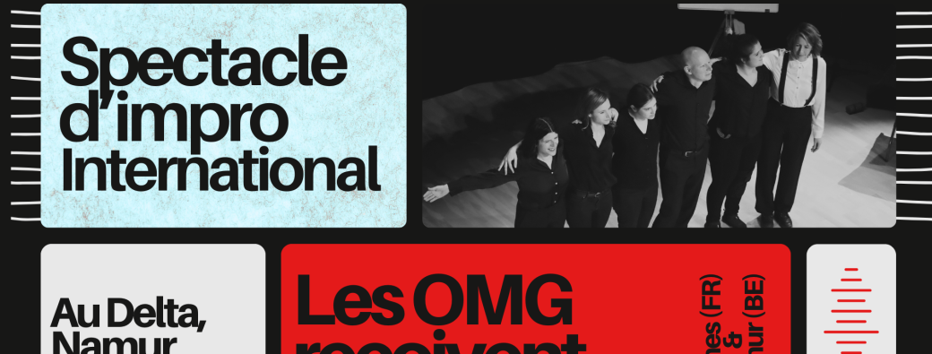 Spectacle d'improvisation : Les OMG (Belgique) reçoivent La Tique (France)