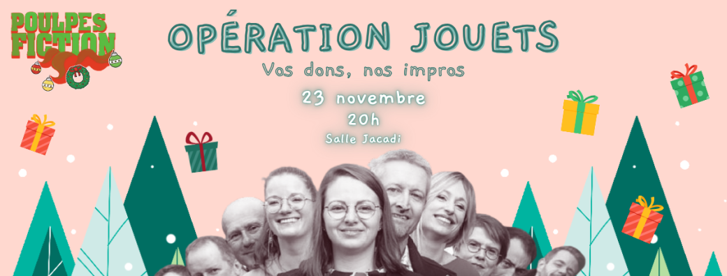 Spectacle d'improvisation 4x20 min : "Opération Jouets"