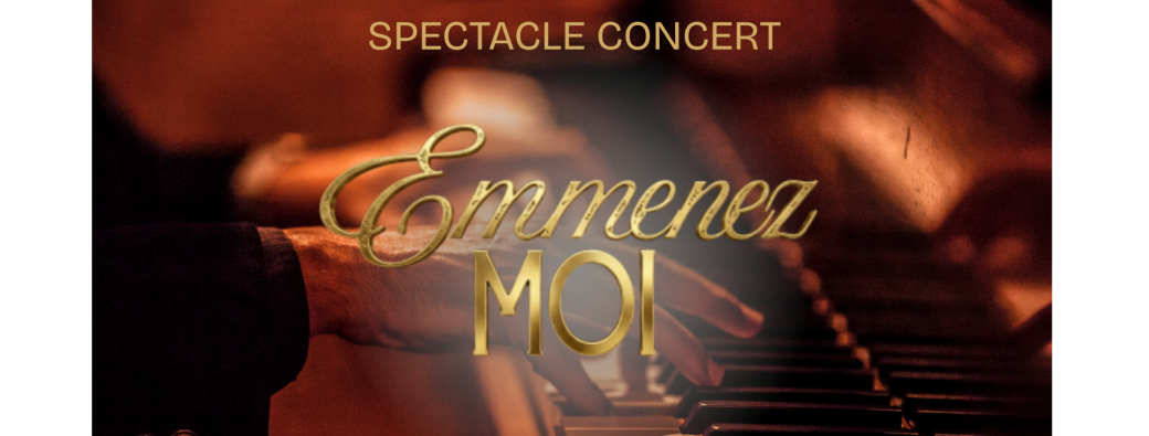 Spectacle "Emmenez-moi"