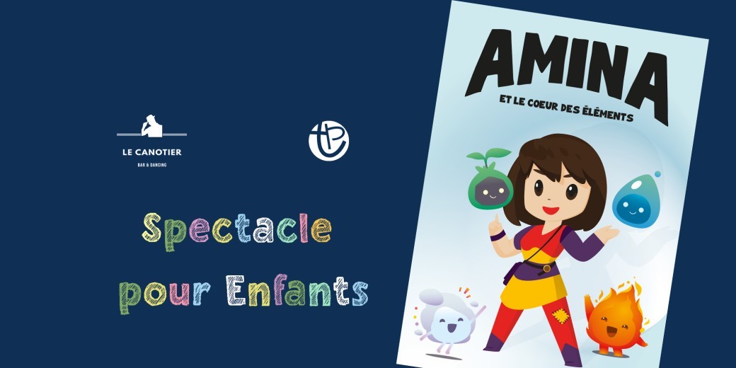 Spectacle Enfants - Amina & le coeur des éléments