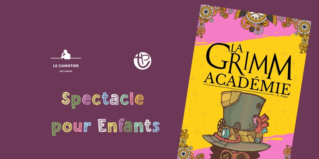 Spectacle Enfants - La Grimm Académie