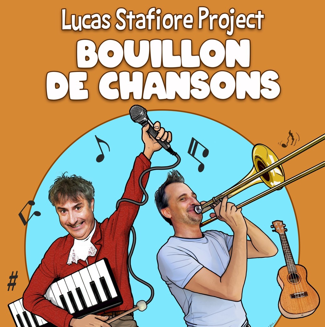 Lucas Stafiore Project présente "BOUILLON DE CHANSONS"