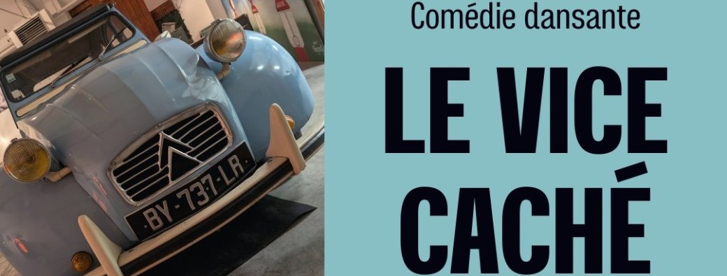 Spectacle "Le Vice caché"