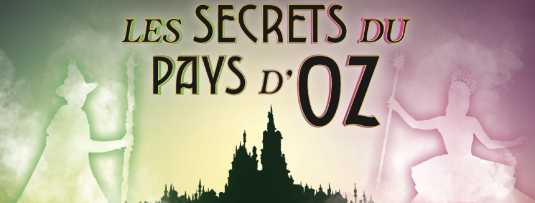 Spectacle "Les secrets d'Oz" - S1