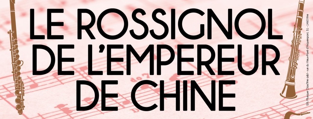 Spectacle musical • LE ROSSIGNOL DE L’EMPEREUR DE CHINE