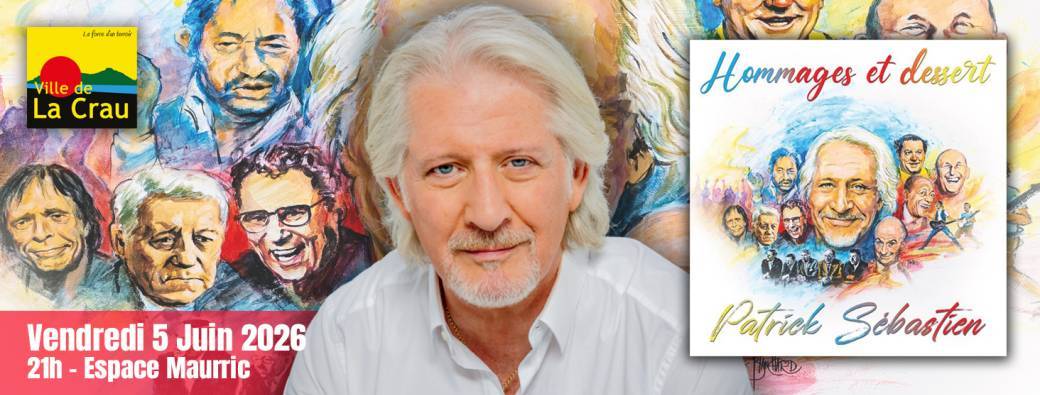 PATRICK SÉBASTIEN - "Hommages et dessert"