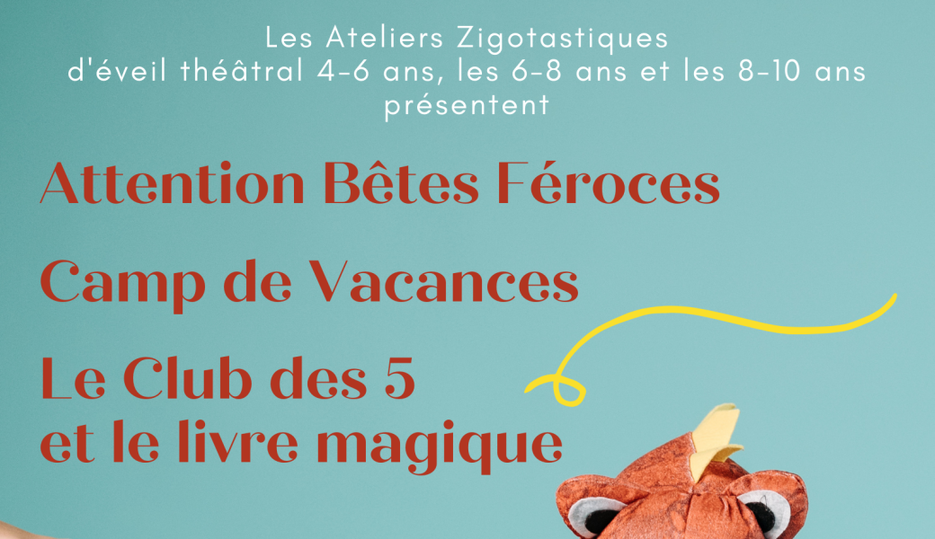 Attention Bêtes Féroces, Camp de Vacances et Le club des 5 et le livre magique