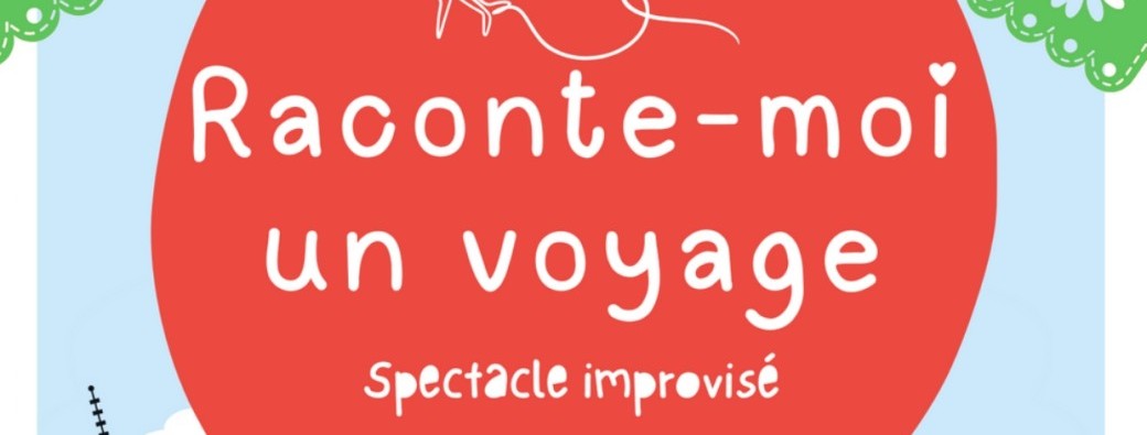 Spectacle "Raconte moi un voyage"