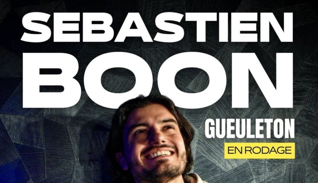 Spectacle : Sébastien Boon - Gueuleton 