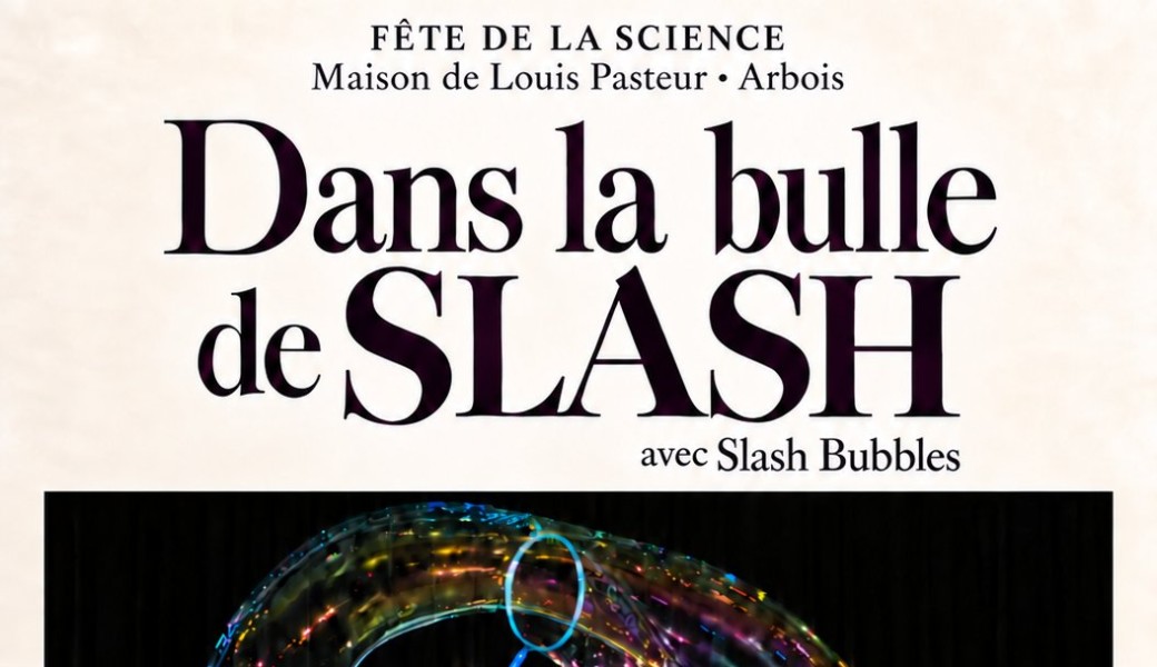 Spectacle SLASH BUBBLE GRATUIT - ARBOIS - 