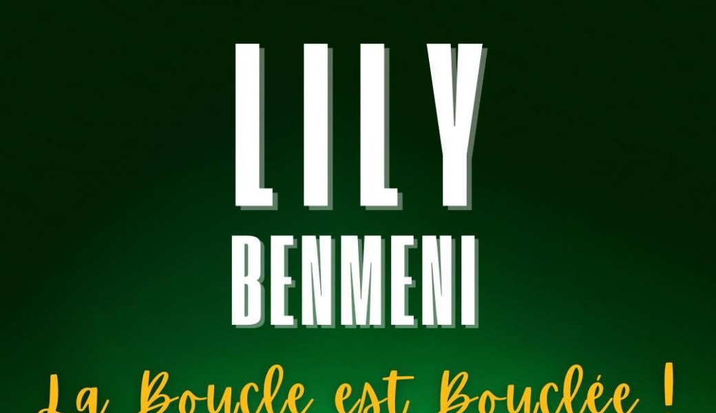 Spectacle Stand Up Lily - la boucle est bouclée 