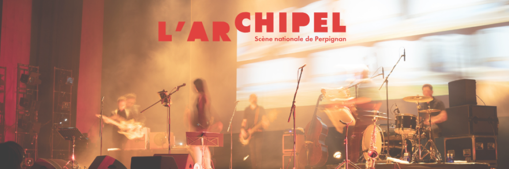 SPEDIDAM x L'Achipel - Scène Nationale de Perpignan (66) 