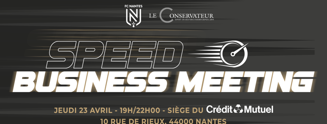 Speed Business Meeting - FC Nantes Business Club by Le Conservateur