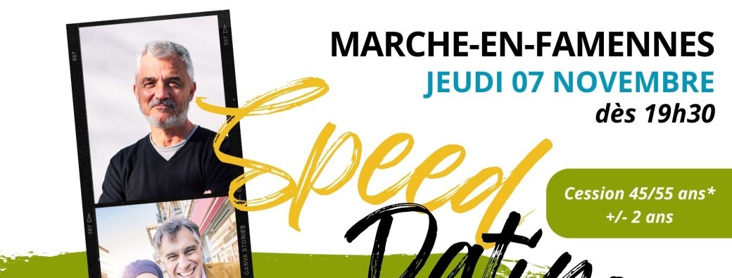 Speed dating 45/55 ans* - Marche-en-Famennes