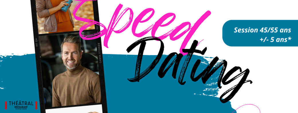 Speed dating 45 / 55 ans +/- 5 ans - MESSANCY