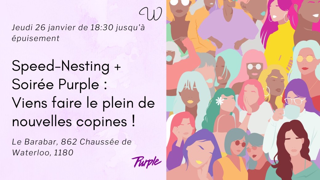 Speed Nesting + Soirée Purple : On se fait des nouvelles copines puis on fait la fête ensemble !