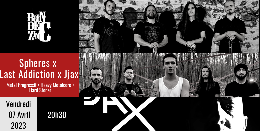 Spheres x Last Addiction x Jjax (Metal Progressif • Heavy Metalcore • Hard Stoner)