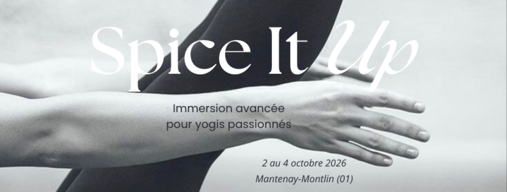Spice it Up - Immersion avancée pour yogis passionnés