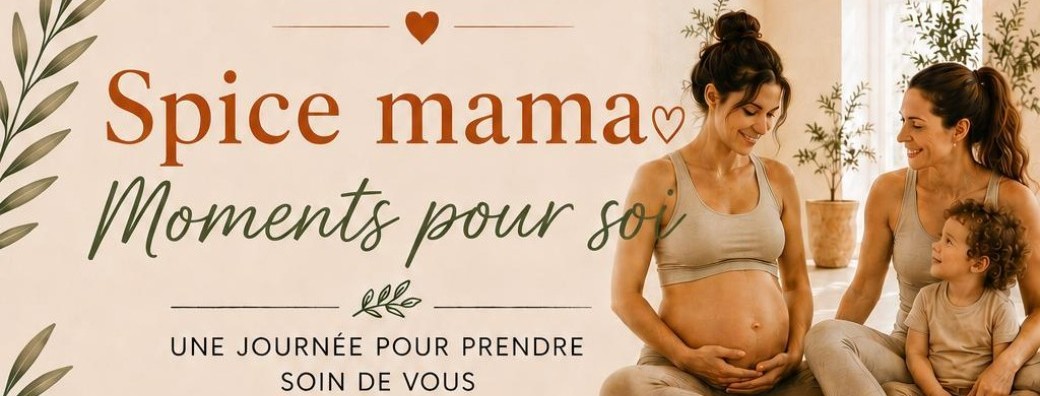Spice mama ~ un temps pour soi