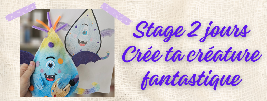 Stage 2 jours enfants 5-8ans : crée ta créature fantastique