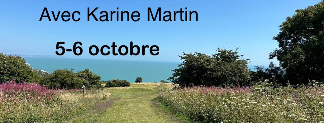Stage avec karine martin :La Voie vers Soi 