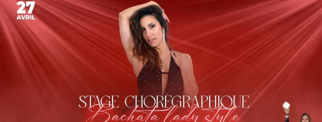 Stage Chorégraphique Bachata Lady Style 