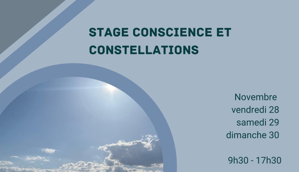 Stage Conscience et Constellations
