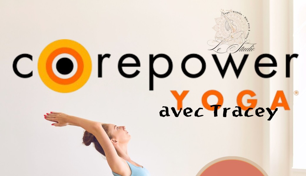 Stage CorePower Yoga avec Tracey