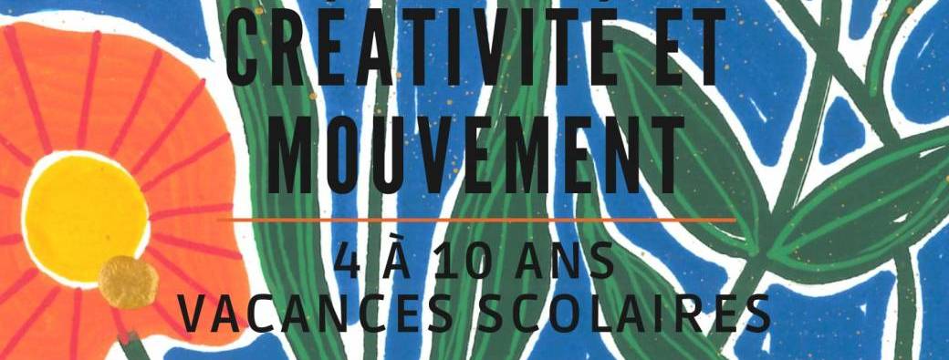 Stage Créativité et Mouvement - 4 à 10 ans