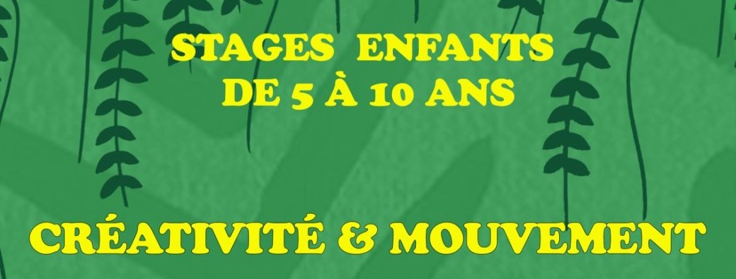 Stage Créativité et Mouvement - 5 à 10 ans