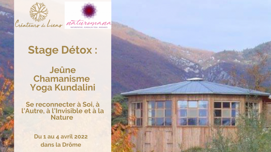 Stage Détox : Jeûne, Chamanisme et Yoga Kundalini