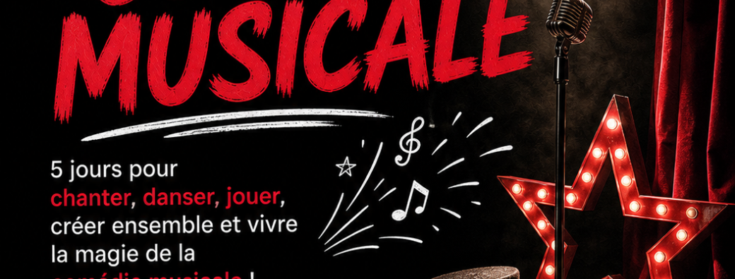 Stage de début d'été, Comédie Musicale