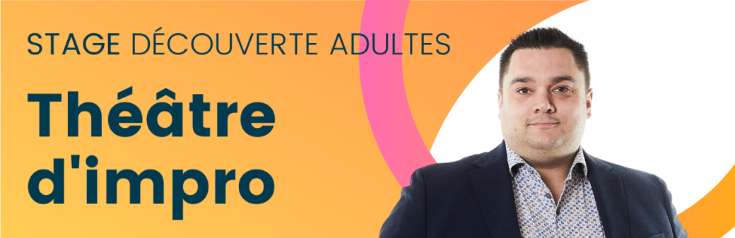 Stage découverte théâtre d'impro Adultes