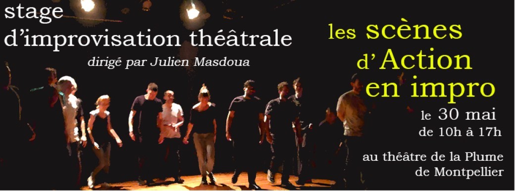 Stage d'improvisation théâtrale - Les scènes d'action en impro - 