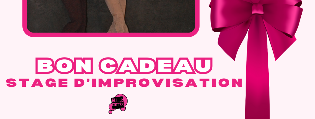 Stage d'initation à l'improvisation - Cadeau