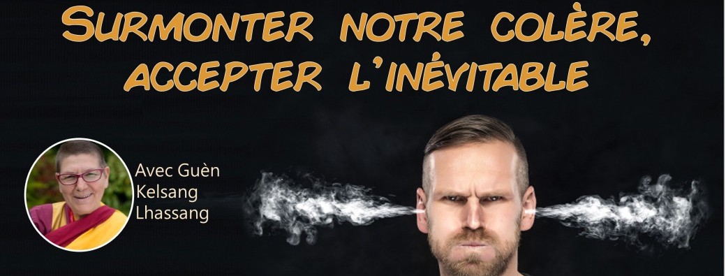 Stage du weekend : surmonter notre colère