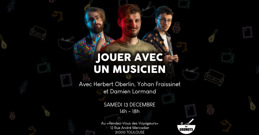 Stage Grumots - Jouer avec un musicien