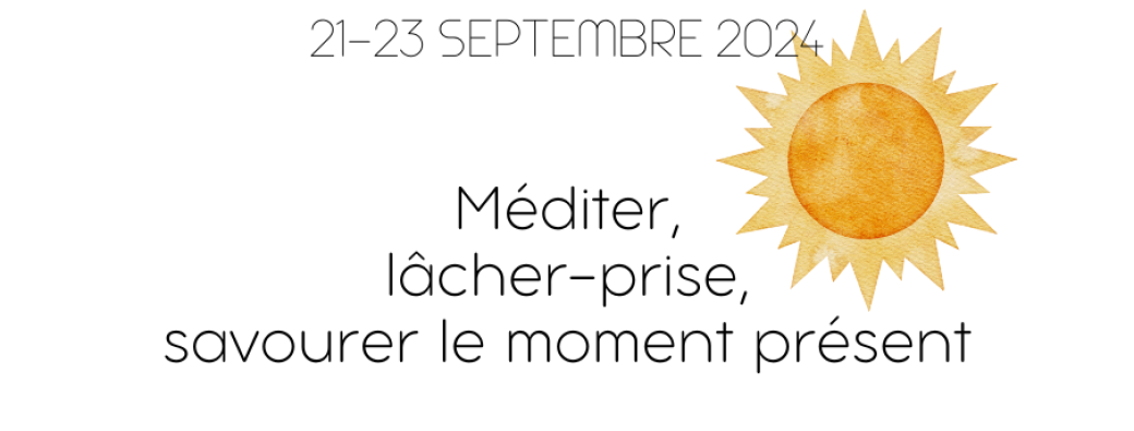 Méditer, lâcher-prise, savourer le moment présent