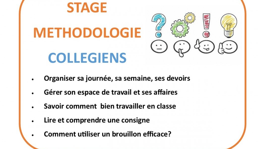 STAGE METHODOLOGIE spécial collégiens et leurs parents STAGE METHODOLOGIE spécial collégiens et leurs parents