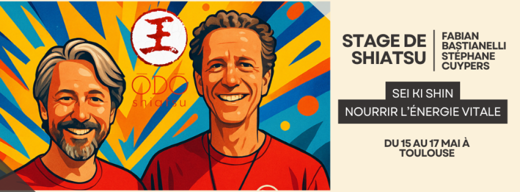 Stage ODO SHIATSU - Nourrir l'énergie vitale - Toulouse