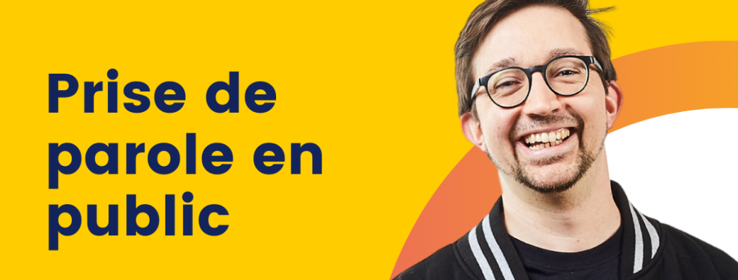 STAGE - Prise de parole en public